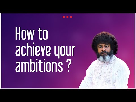 How to achieve your ambitions? | Mahatria