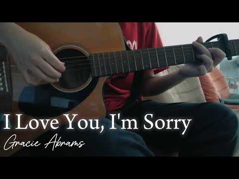 I Love You, I'm Sorry - Gracie Abrams