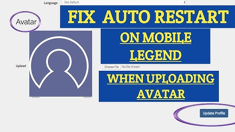 How to fix Auto Restart On Mobile Legend When you Uploading Avatar