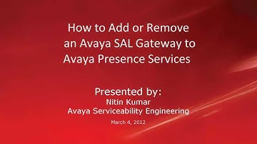 How to Add or Remove an Avaya SAL Gateway to Avaya Presence Services