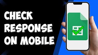 How To Check Google Form Responses On Mobile