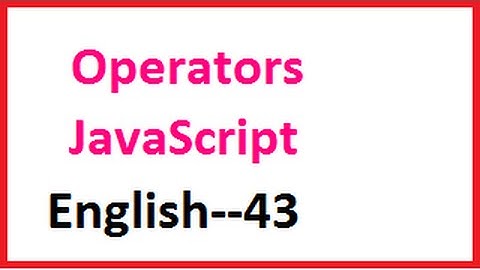 Comparison Operators in JavaScript -- English 43-vlr training