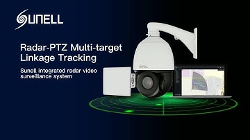 Sunell Radar-PTZ Multi-target Linkage Tracking Video Surveillance System