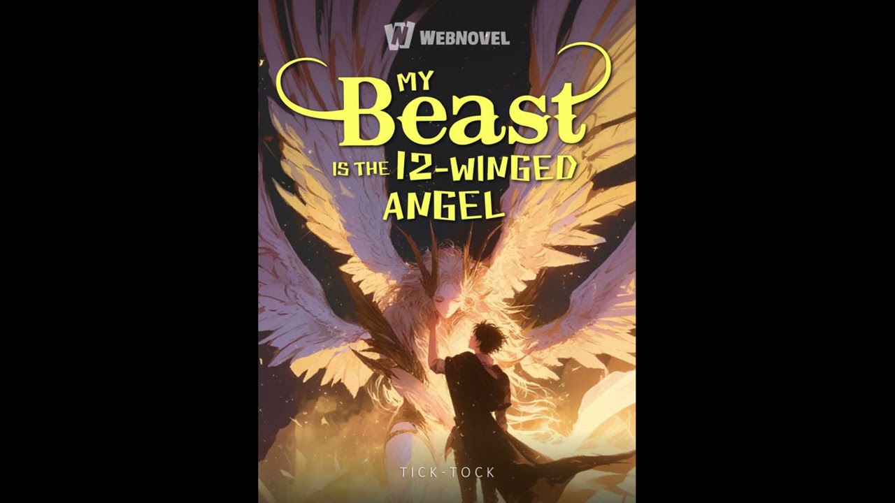 ( 351 - 360) My Beast Is the 12-Winged Angel – Audiobook