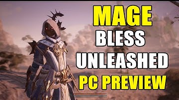 Bless Unleashed Mage Preview PC XBOX Ps4