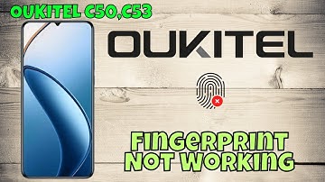 oukitel C50, C53 Fingerprint Not Working Solution | Fix Sensor Issues Easily