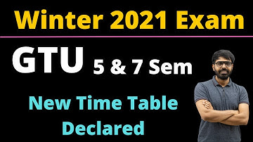 GTU 5 & 7th Semester | New Exam Dates | Winter 2021 Exam | BE | Engineering