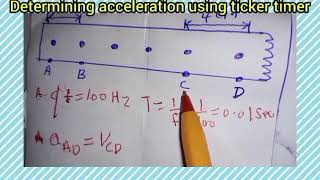 Determining acceleration using a ticker timer.