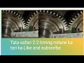 #automobile #video Tata Safari 2.2 timing Milana sikhe ekadam perfect tarika,,,,,🚘🚖🚔