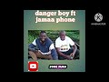 Danger boy ft Jamaa phone _song Nuru _mp3