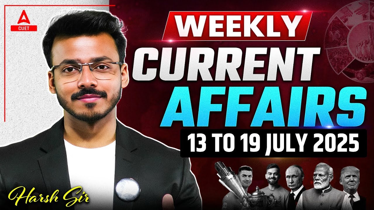 13 to 19 July Weekly Current Affairs for CUET 2026 | Important Static ...