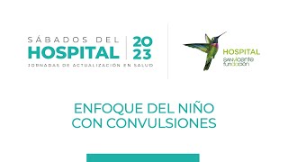 Sábados del Hospital: Enfoque del niño con convulsiones