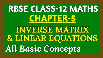 RBSE Class 12 maths chapter 5 inverse matrix and linear equations basic concepts #RBSE , #CBSE