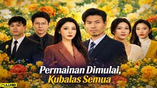 Permainan Dimulai,Kubalas Semua Drama China Full HD 2026 Fast Review Viral Drama New Short