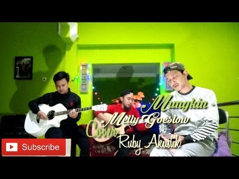 Mungkin Melly Goeslaw Cover Ruby Akustik Mungkin Melly Goeslaw Cover Ruby Akustik