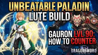 DragonSword: Awakening - Paladin Lute Build/Gauron LVL 90/How To Counter Mechanics