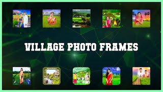 Top 10 Village Photo Frames Android Apps screenshot 4