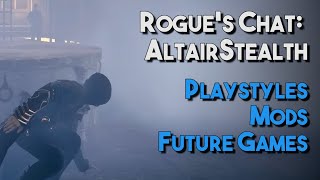 Rogue's Chat: AltairStealth | Influencing Meta, Community Playstyles, Mods