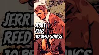 Jerry Reed 10 Best Songs Final : #joepinionated #podcast #jerryreed