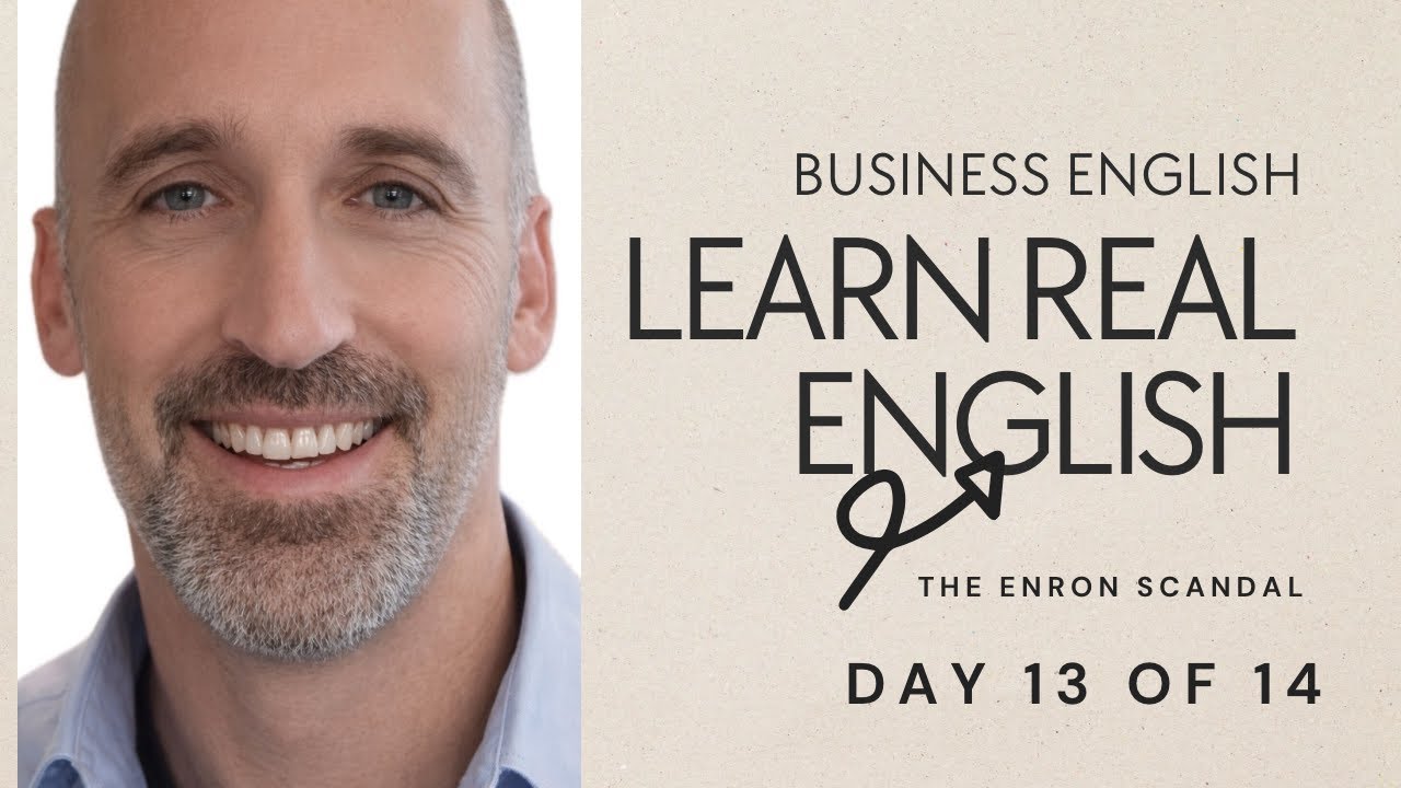 Day 13: The Enron Scandal Explained: Accounting Fraud / Learn English Through Real Topics