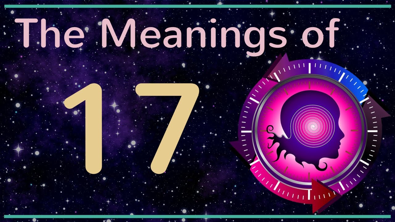 Number 17 The Numerology Meanings Of Number 17 YouTube