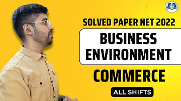 Business Environment | Solved Paper | Detail Explanation | UGC NET Commerce | Management 2022