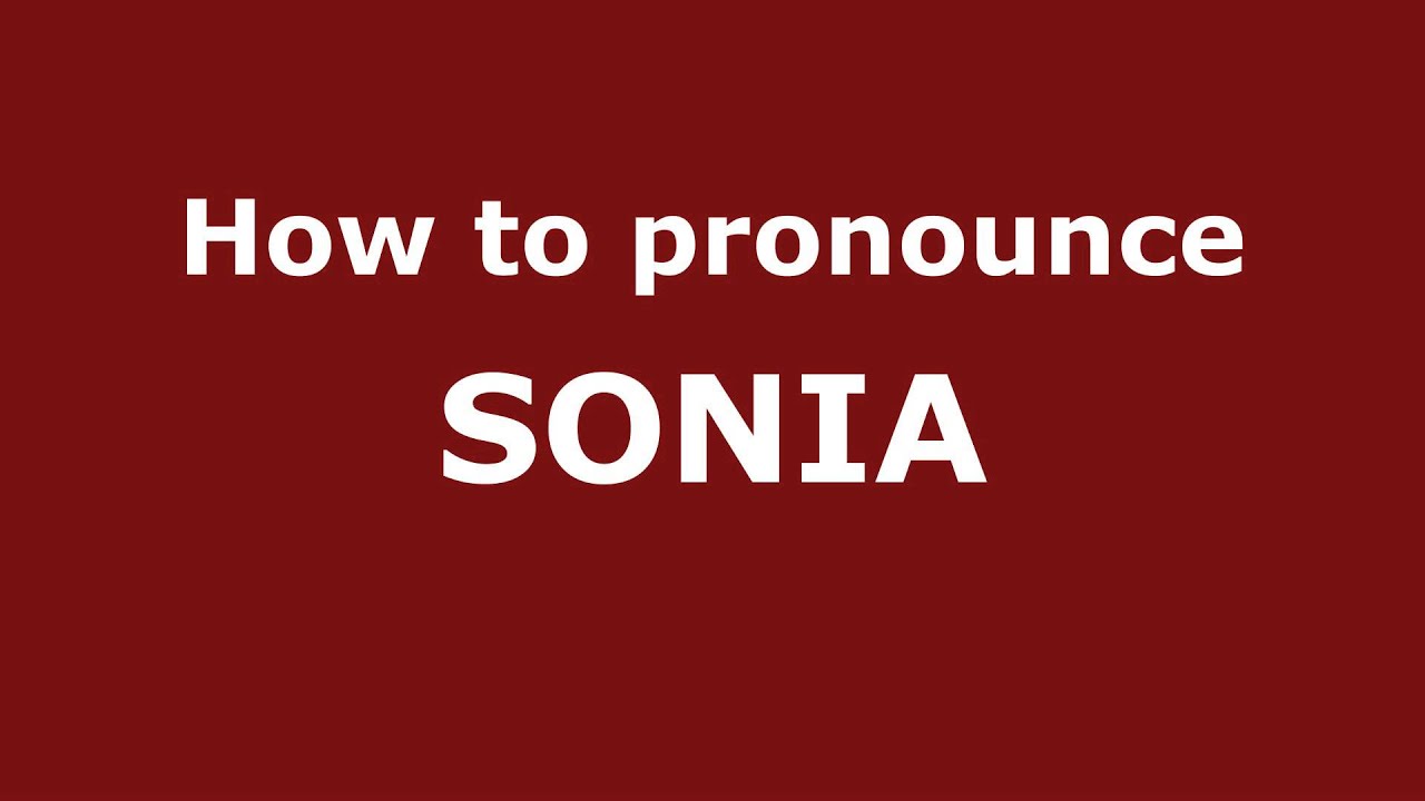 How To Pronounce SONIA In Spanish PronounceNames YouTube