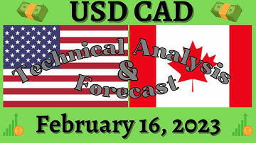 USDCADS Forecast & Technical Analysis February 16 2023 USD CAD