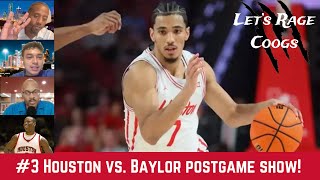 Let's Rage Coogs: #3 Houston Cougars basketball vs. Baylor postgame show