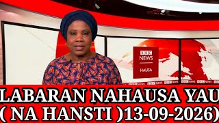 BBC Hausa Labarai Yau (11/09/2026) NA SAFE YAU Labarai Masu Zafi 6:30