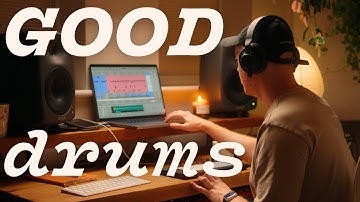 How I actually create good drums