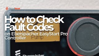 How to Check Fault Codes on Eberspacher EasyStart Pro Controller