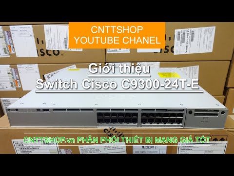 Giới thiệu switch Cisco C9300-24T-E | Cisco Catalyst 9300 Series Switches | Video Review