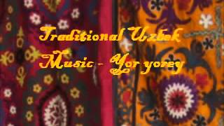 Traditional Uzbek Music   Yor yorey