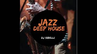 Aperitif   Deep House Jazz  Sibellidj Mix