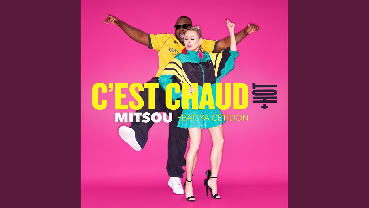 Watch C'EST CHAUD (+HOT) on YouTube Watch C'EST CHAUD (+HOT) on YouTube