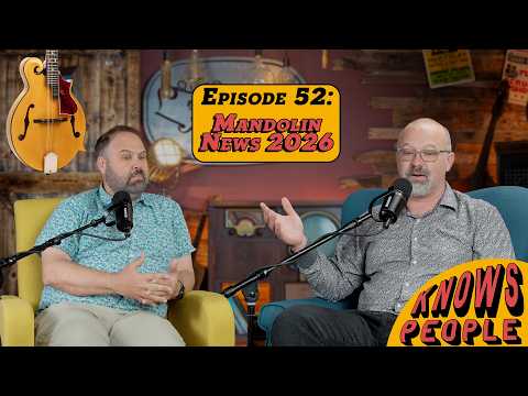 2026 Will Be The "Year of the Mandolin" | Acoustic Shoppe Knows People Podcast