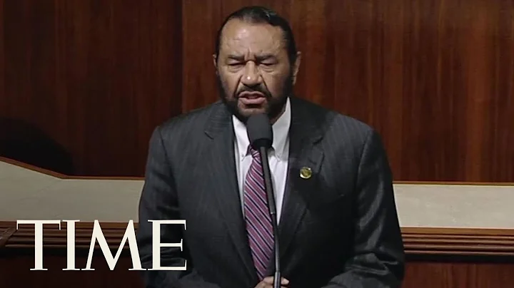 Texas Democrat Al Green Calls For President Trump's Impeachment On House Floor | TIME