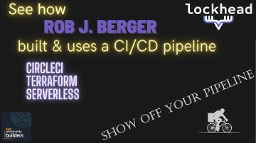 SHOWOFF CI/CD - CircleCI pipeline for Serverless platform with Terraform and Rob J. Berger