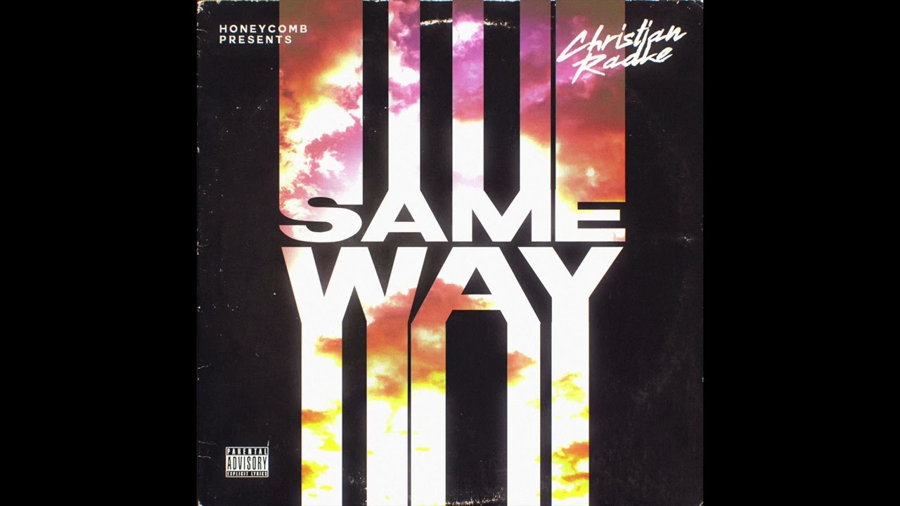 Watch Christian Radke - "Same Way" on YouTube Watch Christian Radke - "Same Way" on YouTube