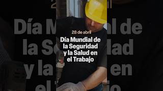 Día Mundial de la Seguridad y la Salud en el Trabajo