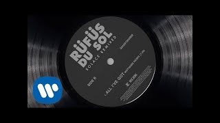 RÜFÜS DU SOL ●● All I've Got (Mathame Remix) [Official Audio]