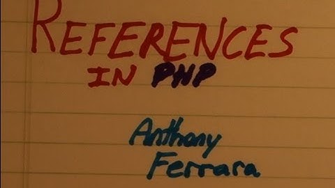 Programming With Anthony - References In PHP