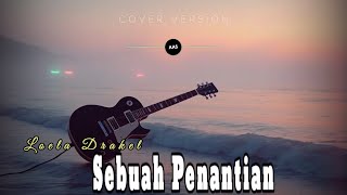 Loela Drakel || Sebuah Penantian 🔰 Cover
