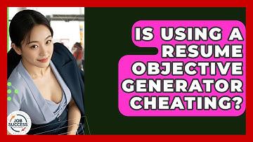 Is Using A Resume Objective Generator Cheating? - Job Success Network