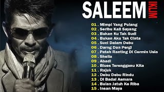 Best Of Saleem Iklim - Full Album Saleem Iklim - Slow Rock Malaysia TANPA IKLAN 🎵🎵