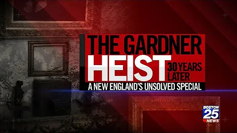 New England's Unsolved: The Gardner heist 30 years...