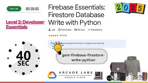 Firebase Essentials: Firestore Database Write with Python[2025]|Arcade Lab Solution #qwiklabs#arcade