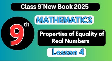 Properties of Equality of Real Numbers | Lesson 4 | 9th Class Math"
