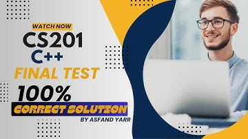 CISCO C++ Essentials-FINAL-TEST|100% CORRECT SOLUTION| CS201 ASSIGNMENT-2| GETTING CERTIFICATE |
